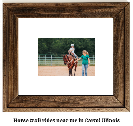 horse trail rides near me in Carmi, Illinois